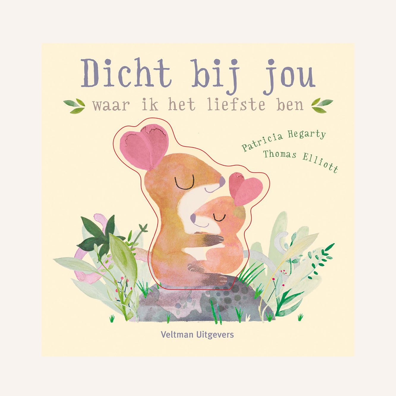 Dicht bij jou, waar ik het liefst ben - Boek