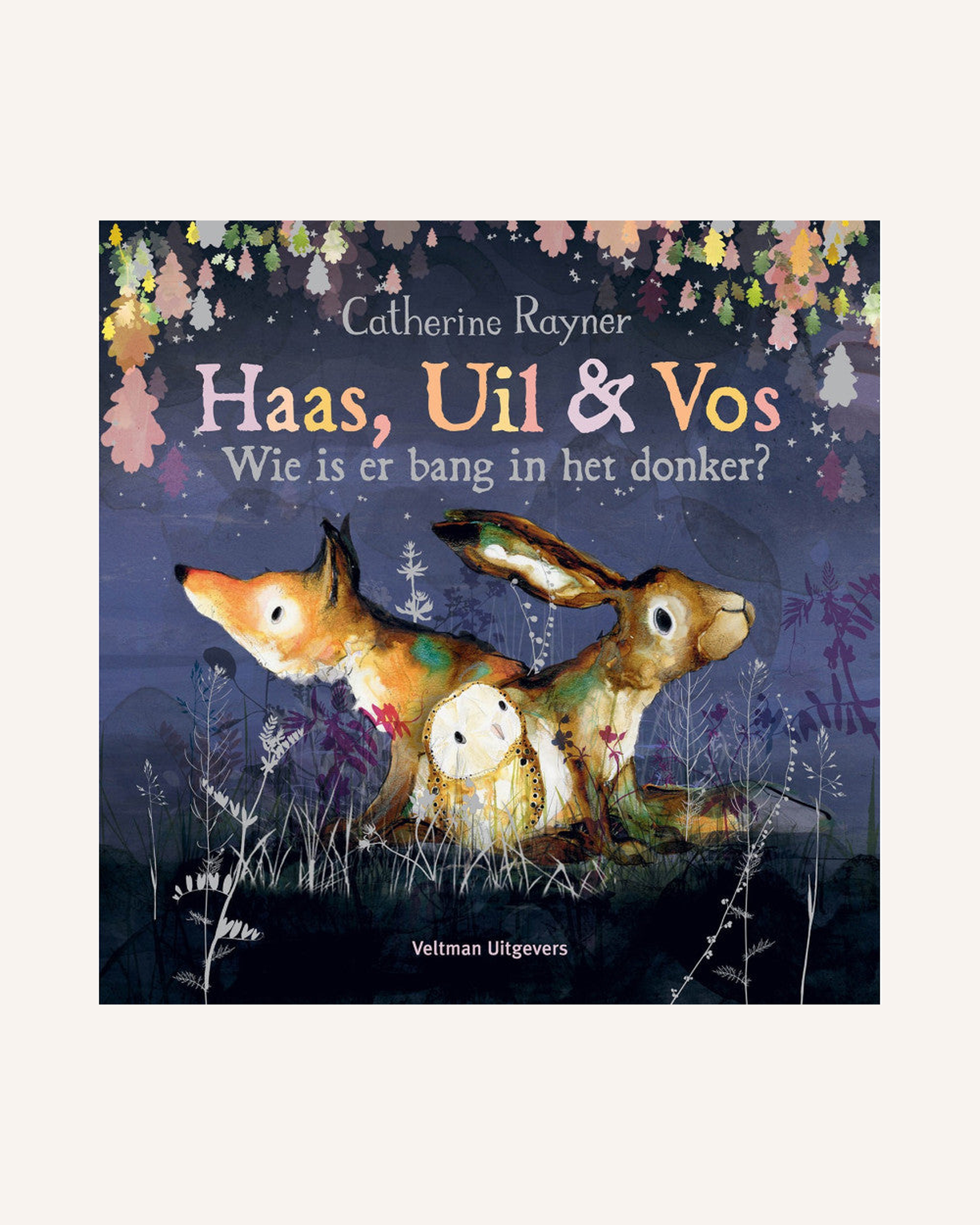 Haas, Uil & Vos wie is er bang in het donker? – omslag kinderboek